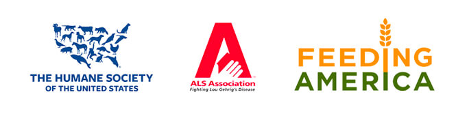 We support the Humane Society, ALS Association, and Feeding America